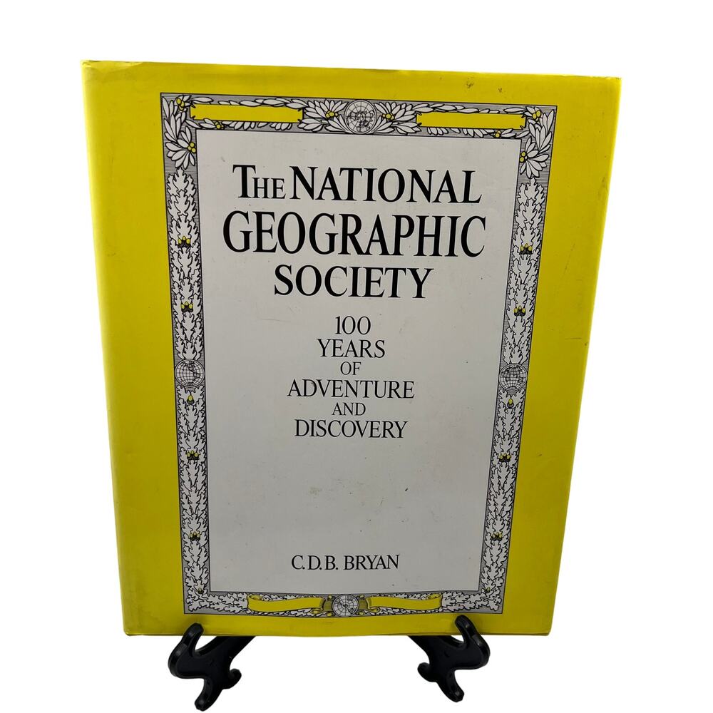 National Geographic Society 100 Years Adventure & Discovery‎ Hardcover Book 1987